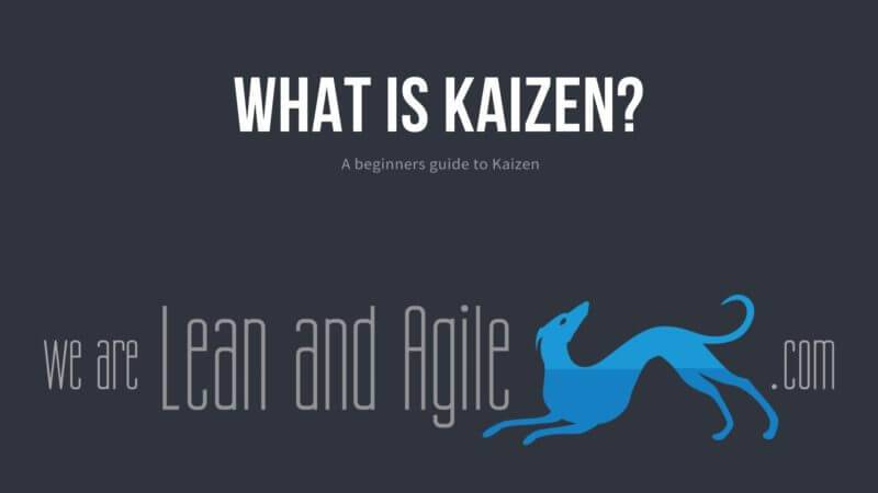 Beginners Guide to Kaizen – Part 1 – Background